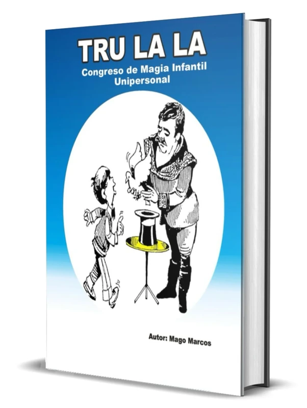 TRU LA LA Congreso de Magia Infantil Unipersonal