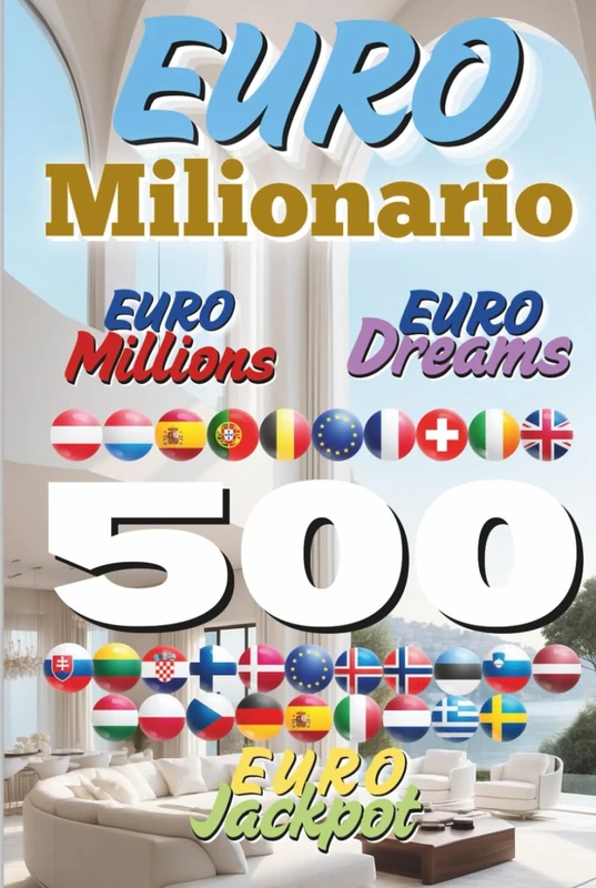 Euro Milionario 500: Edizione Perpetua (Numeri Segreti dell'Euro Milionario Ultra-Milionario)