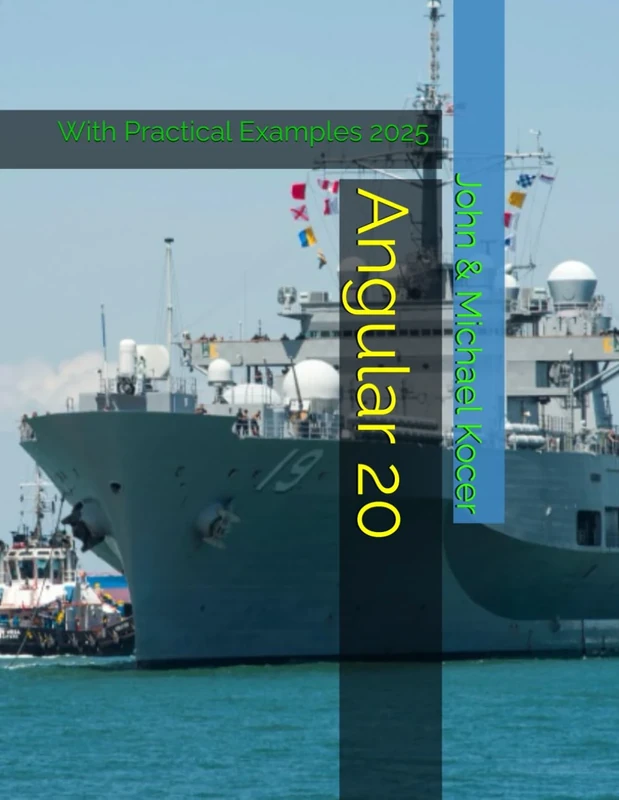 Angular 20: With Practical Examples 2025