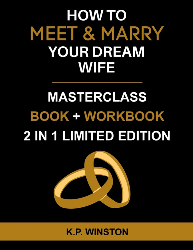 How To Meet & Marry Your Dream Wife: Unlock The Secrets To Finding And Dating High-Quality Women Who Want Commitment, Marriage, and Lasting Love - ... EDITION) (Relationship Books That Work)