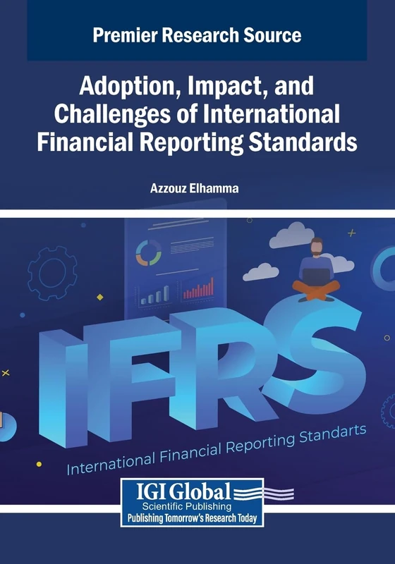 Adoption, Impact, and Challenges of IFRS - IGI Global