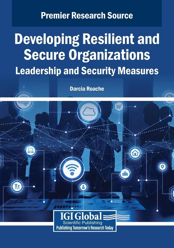 Developing Resilient and Secure Organizations - IGI Global