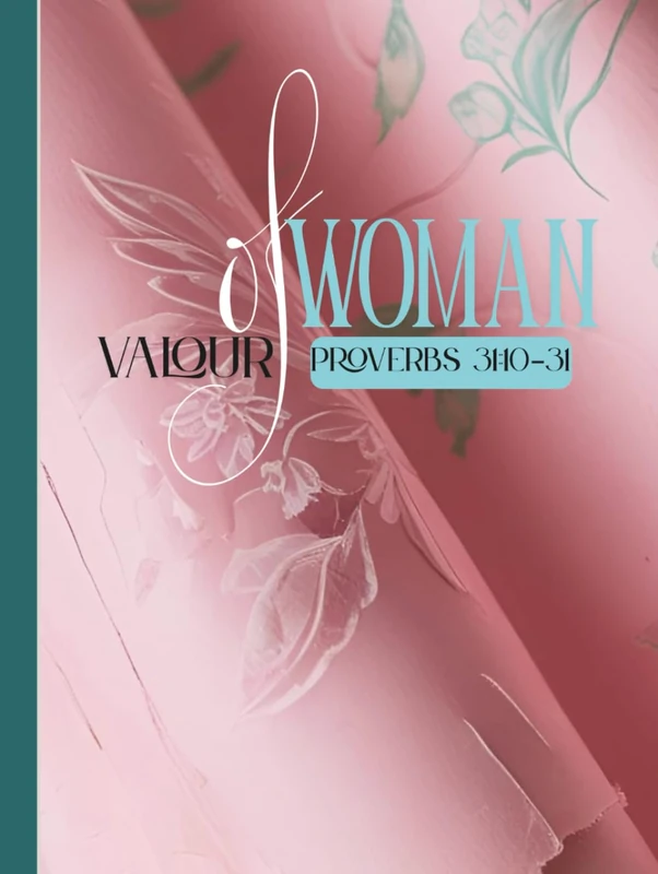 Notebook | Woman of Valour: Faith-Inspired Hardcover Journal • 550 Lined Pages for Prayer, Notes & Reflection | PROVERBS 31:10-31-INSPIRED