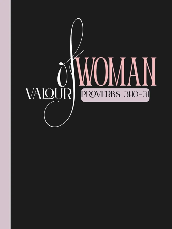 Notebook | Woman of Valour: Faith-Inspired Hardcover Journal • 550 Lined Pages for Prayer, Notes & Reflection | PROVERBS 31:10-31-INSPIRED