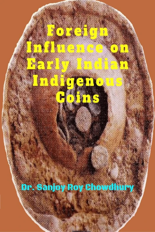 Foreign Influence on Early Indian Indigenous Coins