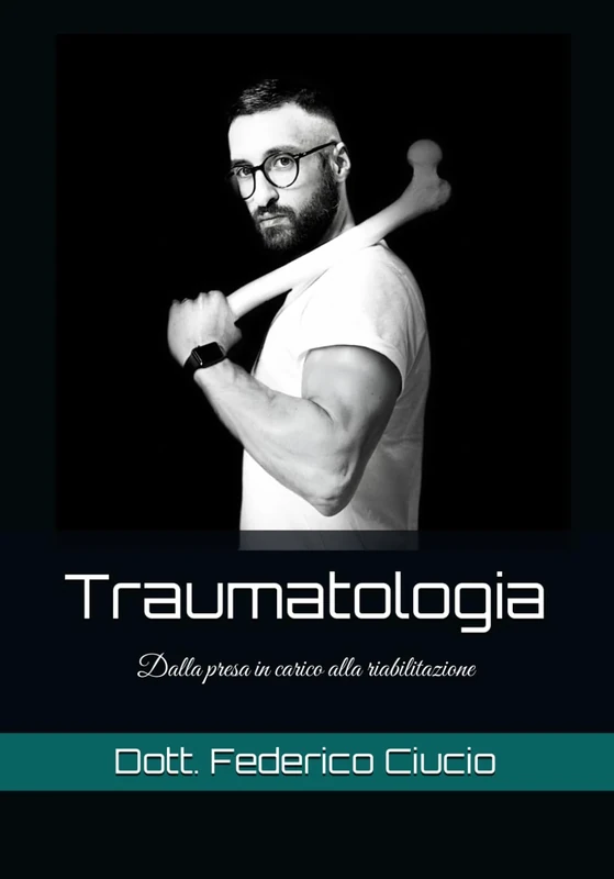 Traumatologia: Dalla presa in carico alla riabilitazione