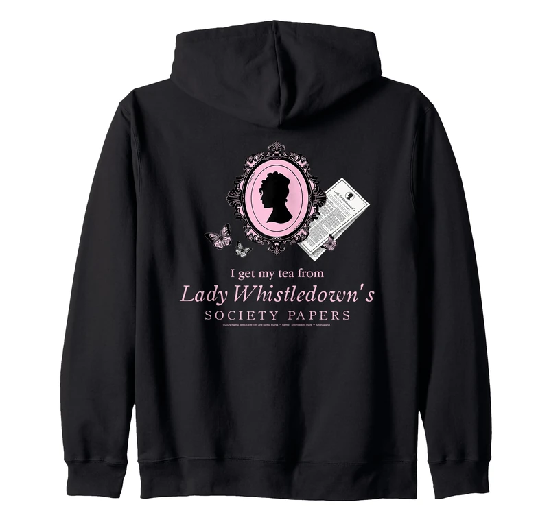 Bridgerton I Get My Tea from Lady Whistledown Zip Hoodie