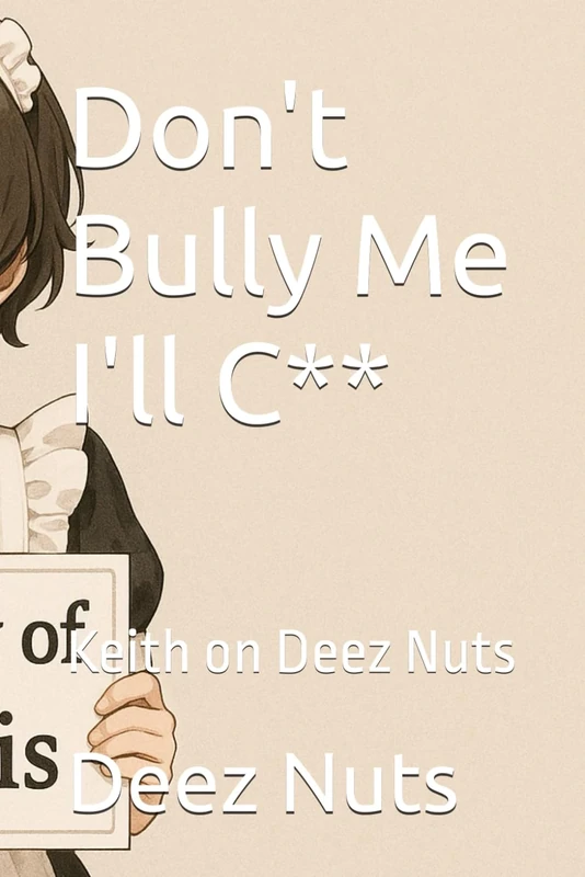 Don't Bully Me I'll Cum: Keith on Deez Nuts - Image 1