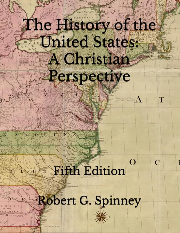 The History of the United States: A Christian Perspective: Fifth Edition