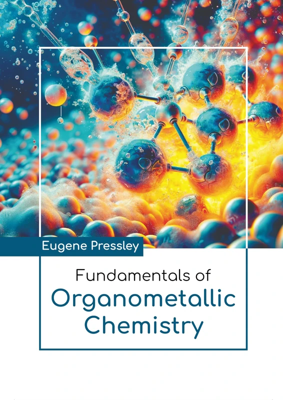 Fundamentals of Organometallic Chemistry