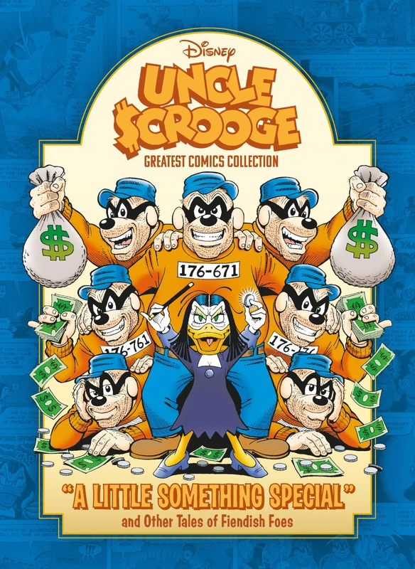 Uncle Scrooge: A Little Something Special and Other Tales of Fiendish Foes: Disney Greatest Comics Collection Vol. 1 (Disney Originals)