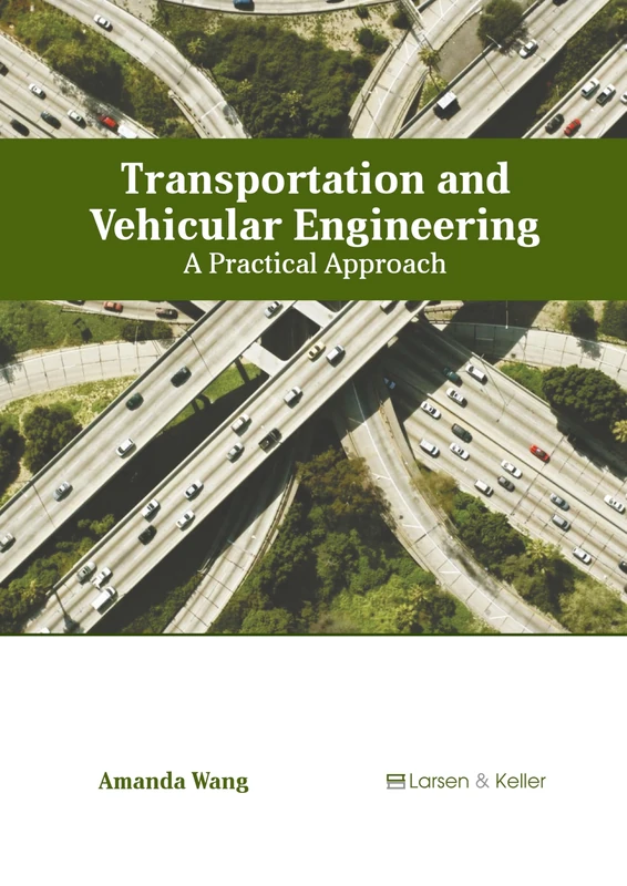 Transportation and Vehicular Engineering: A Practical Approach