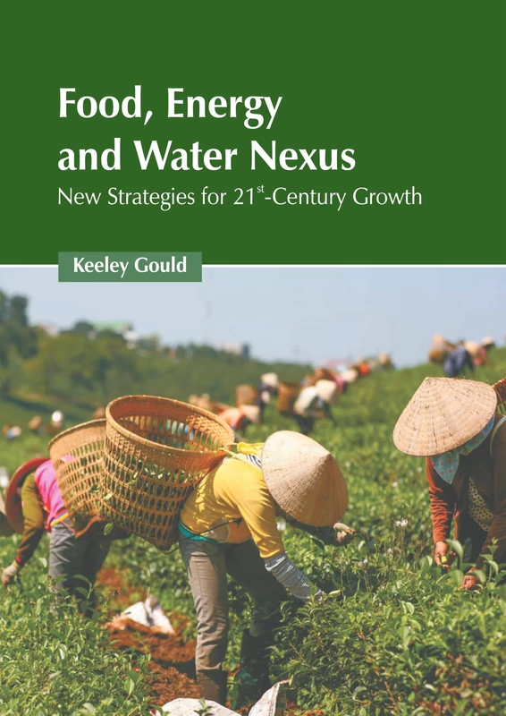 Food, Energy, and Water Nexus: New Strategies for 21st-Century Growth - Image 1