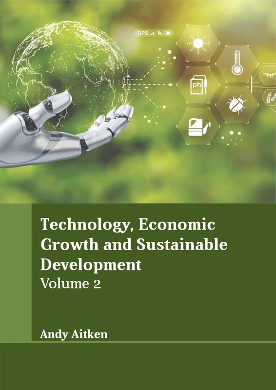 Technology, Economic Growth and Sustainable Development: Volume 2