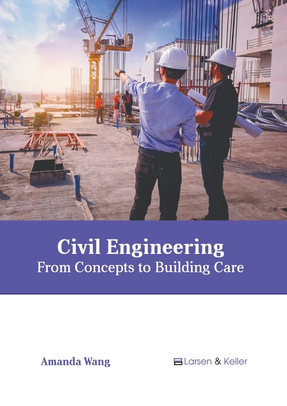 Civil Engineering: From Concepts to Building Care