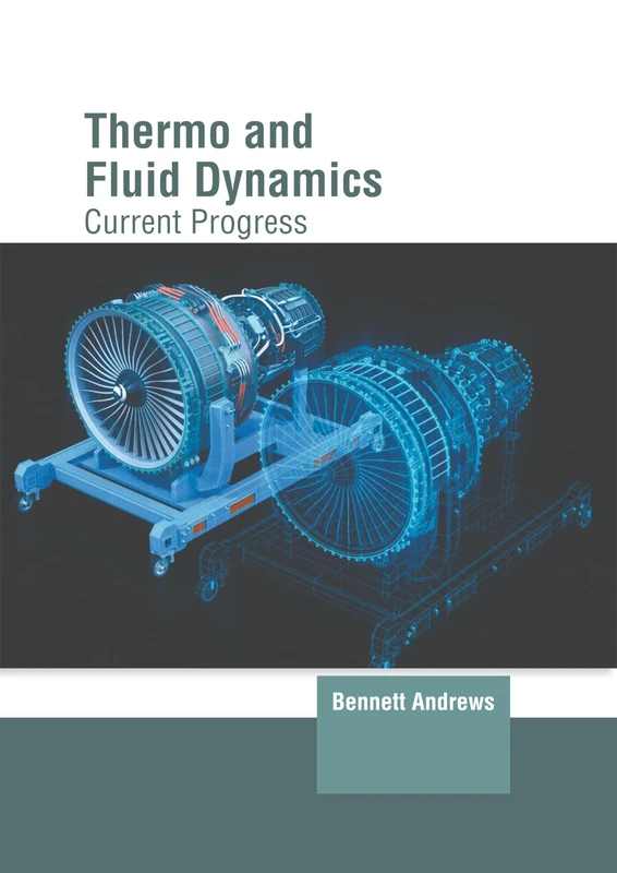 Thermo and Fluid Dynamics: Current Progress