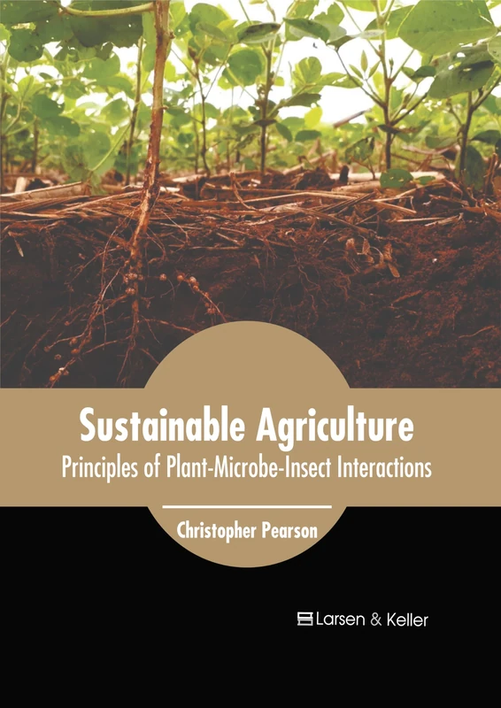 Sustainable Agriculture: Principles of Plant-Microbe-Insect Interactions