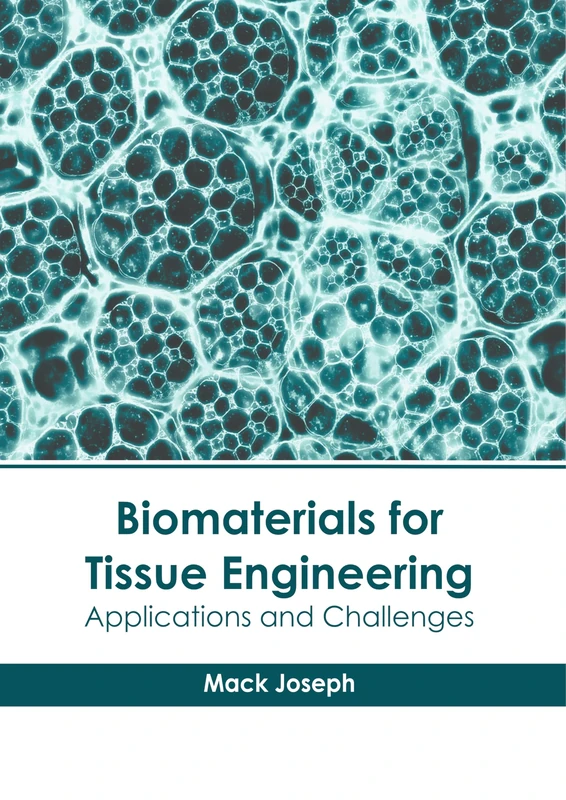 Biomaterials for Tissue Engineering: Applications and Challenges