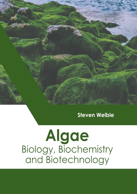Algae: Biology, Biochemistry and Biotechnology