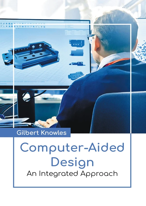 Computer-Aided Design: An Integrated Approach