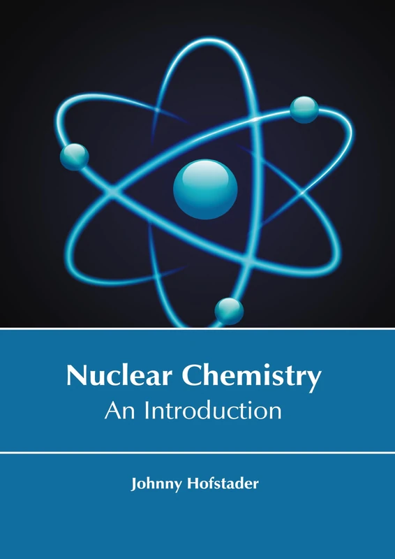 Nuclear Chemistry: An Introduction