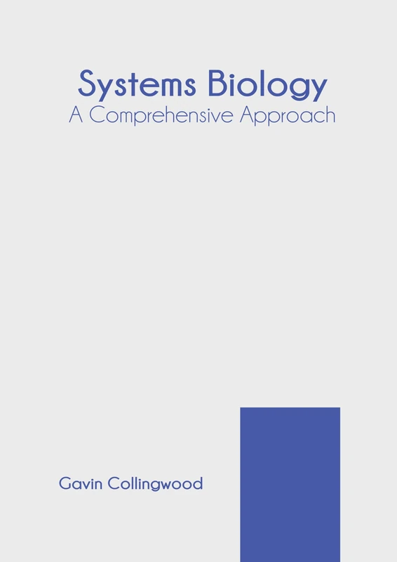Systems Biology: A Comprehensive Approach