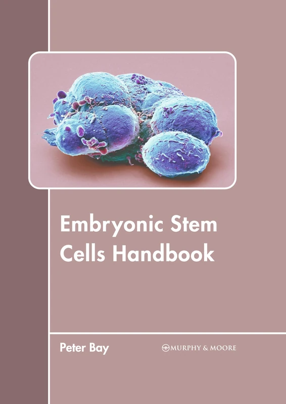 Embryonic Stem Cells Handbook