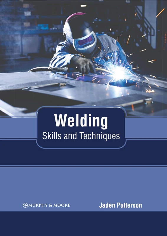 Welding: Skills and Techniques