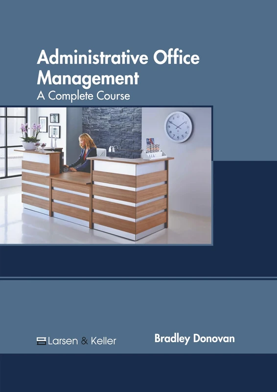 Administrative Office Management: A Complete Course