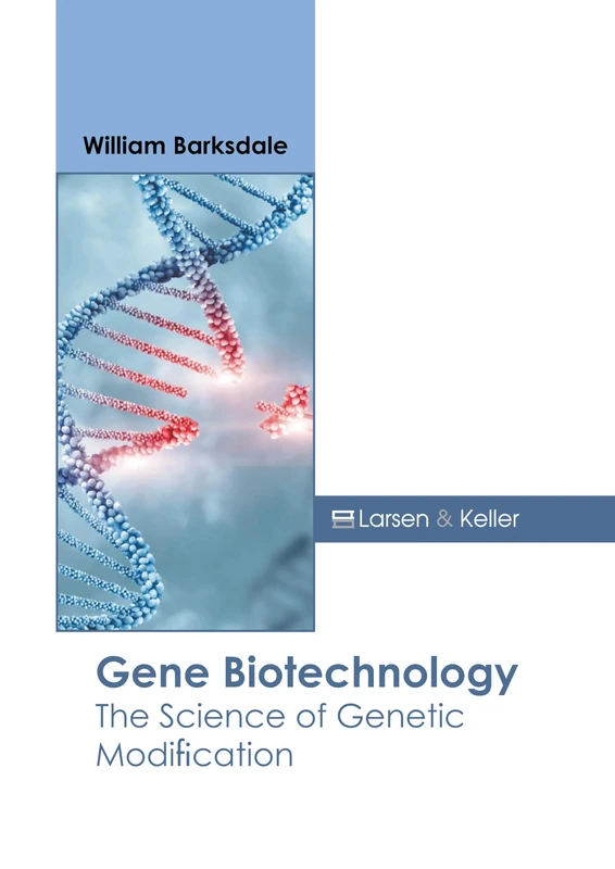 Gene Biotechnology: The Science of Genetic Modification
