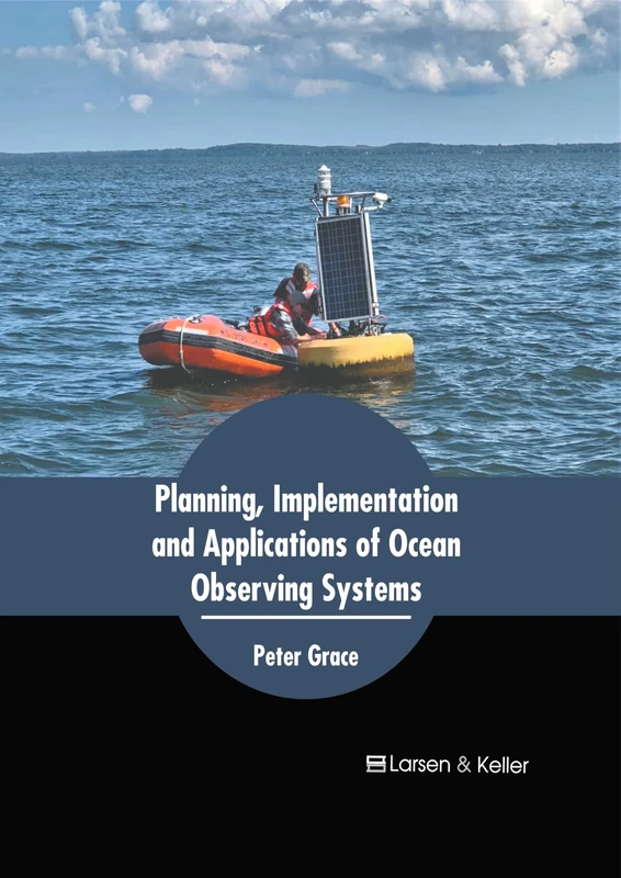 Planning, Implementation and Applications of Ocean Observing Systems