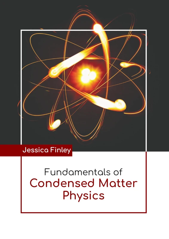 Fundamentals of Condensed Matter Physics