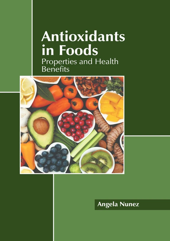 Antioxidants in Foods: Properties and Health Benefits