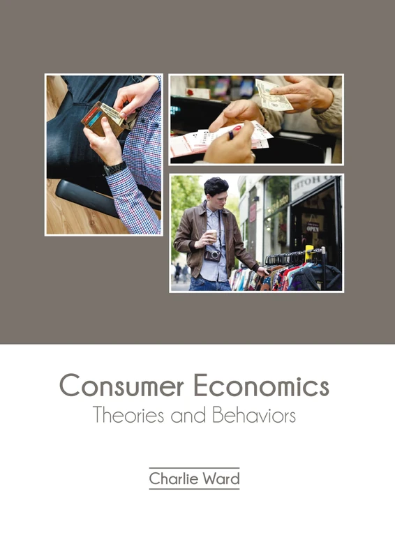 Consumer Economics: Theories and Behaviors