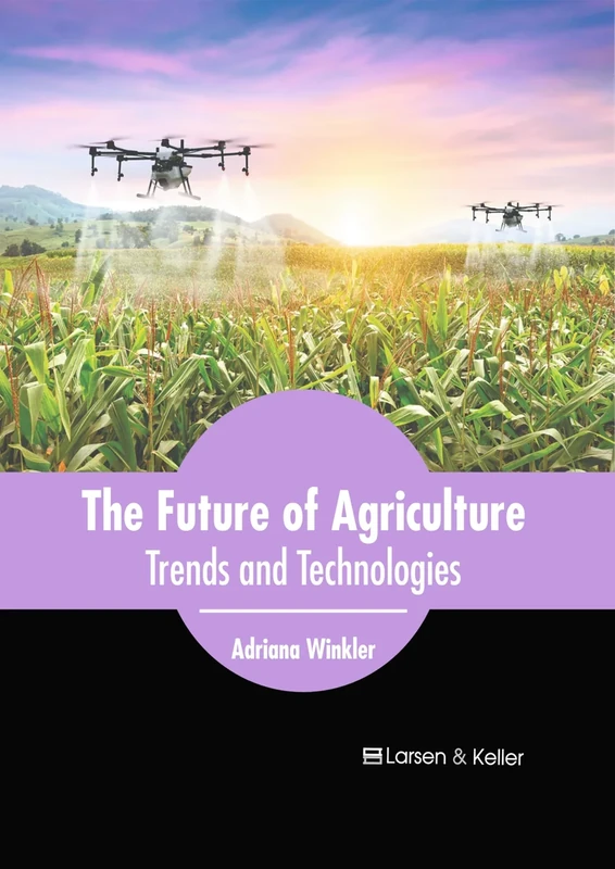 The Future of Agriculture: Trends and Technologies