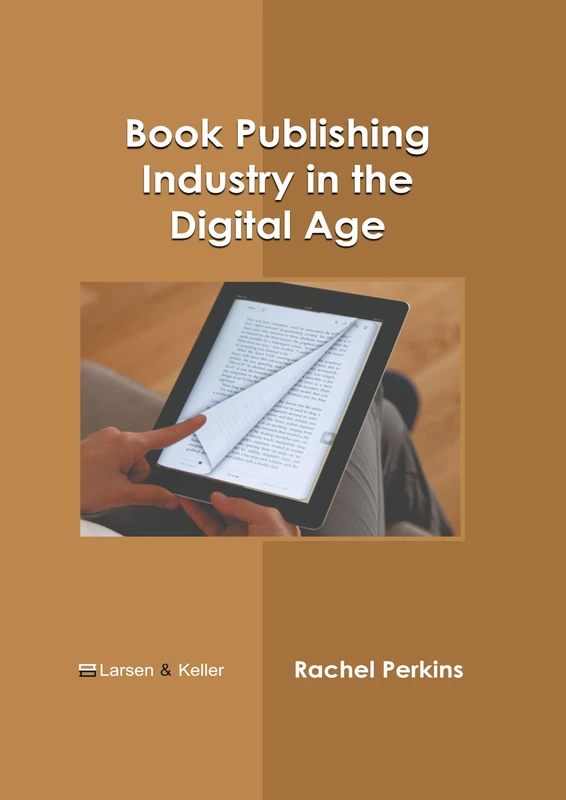 Book Publishing Industry in the Digital Age - Larsen and Keller