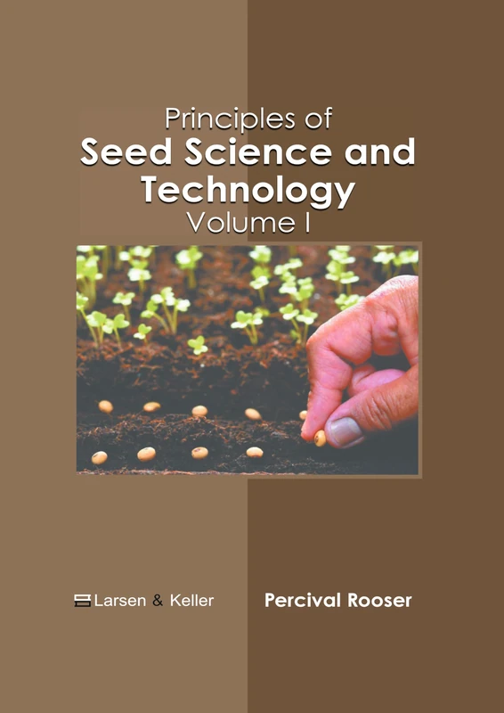 Principles of Seed Science and Technology: Volume I