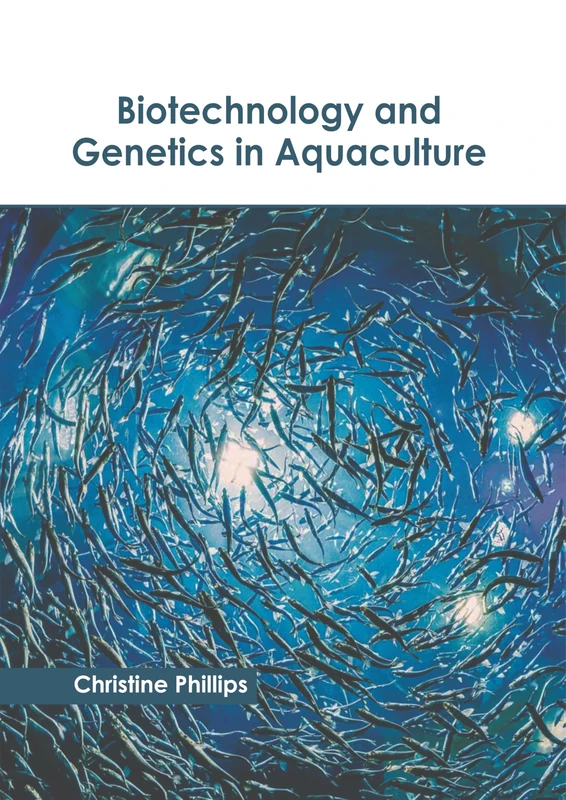 Biotechnology and Genetics in Aquaculture