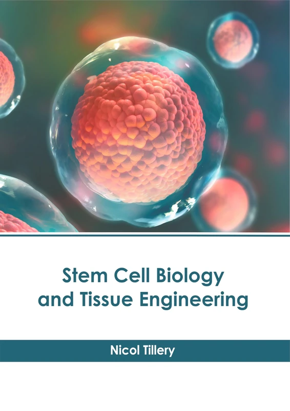 Stem Cell Biology and Tissue Engineering