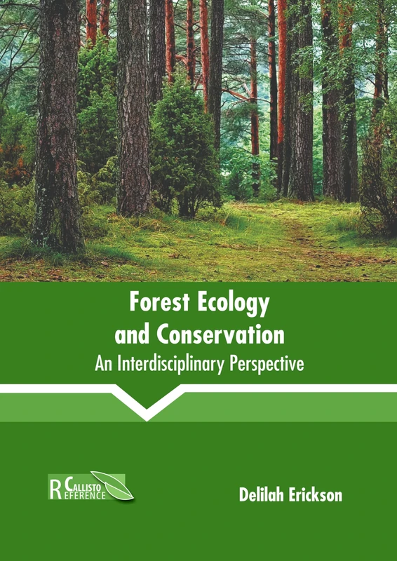 Forest Ecology and Conservation: An Interdisciplinary Perspective