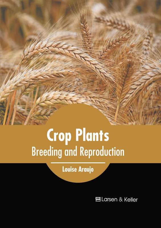 Crop Plants: Breeding and Reproduction