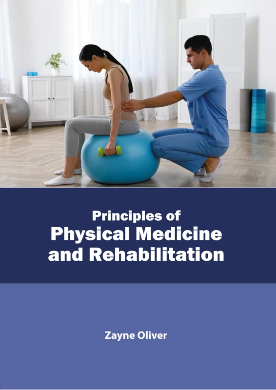 Principles of Physical Medicine and Rehabilitation