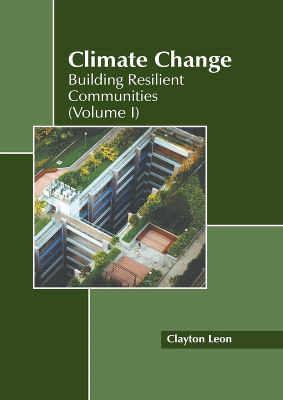 Climate Change: Building Resilient Communities (Volume I)