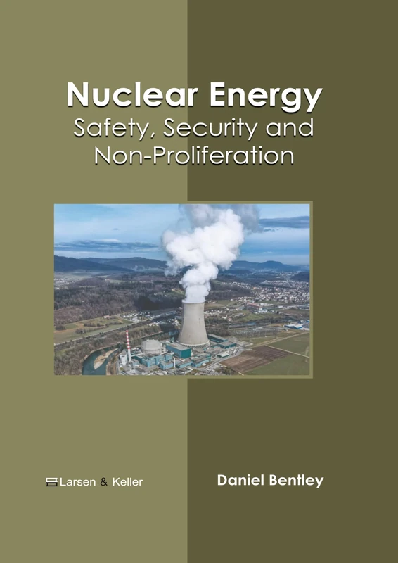 Nuclear Energy: Safety, Security and Non-Proliferation