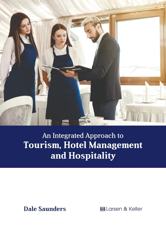 An Integrated Approach to Tourism, Hotel Management and Hospitality