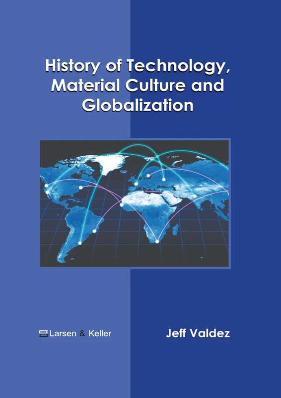 History of Technology, Material Culture and Globalization