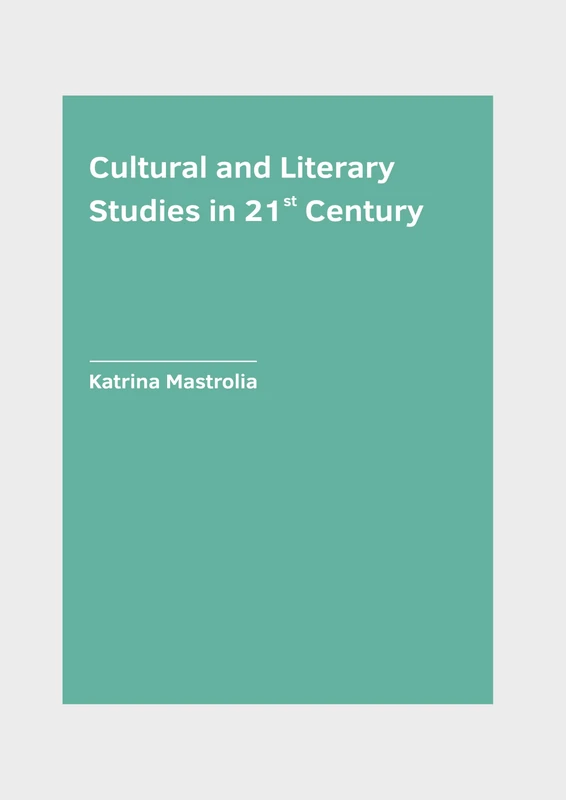 Cultural and Literary Studies in 21st Century