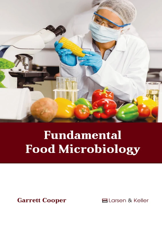 Fundamental Food Microbiology - Larsen and Keller Education