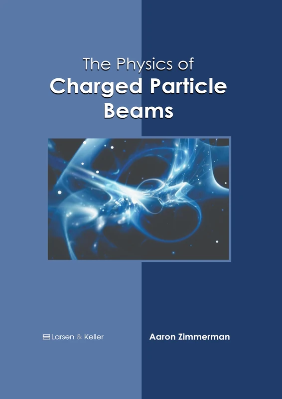 The Physics of Charged Particle Beams