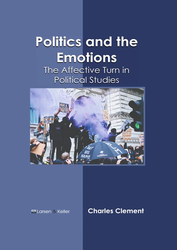 Politics and the Emotions: The Affective Turn in Political Studies